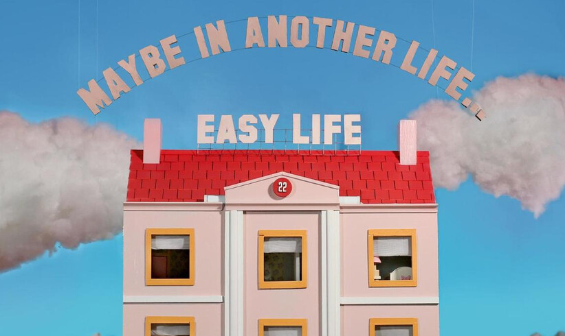 Easy Life: MAYBE IN ANOTHER LIFE