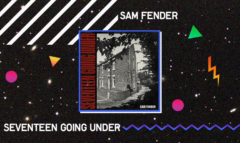 Sam Fender - Seventeen Going Under