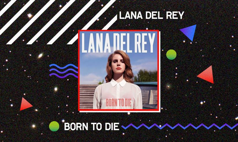 Lana Del Rey - Born to Die