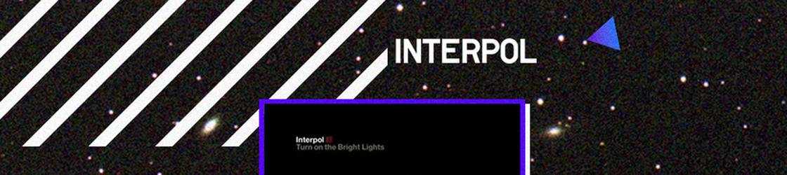 Interpol - Turn On the Bright Lights